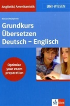 Richard Humphrey - Grundkurs Übersetzen Deutsch-Englisch