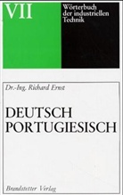 Richard Ernst, Francisc J Moreira, Francisco J Moreira - Wörterbuch der industriellen Technik - BD 7: Wörterbuch der industriellen Technik