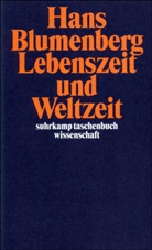 Hans Blumenberg - Lebenszeit und Weltzeit