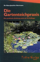Hans J Herrmann, Hans-Joachim Herrmann - Die Gartenteichpraxis