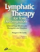 Margaret McCarthy, Joseph E. Pizzorno - Lymphatic Therapy for Toxic Decongestion