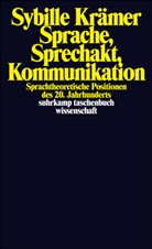 Sybille Krämer - Sprache, Sprechakt, Kommunikation