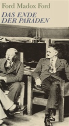 Ford M. Ford, Ford M.                          10000025988 Ford, Ford Madox Ford - Zapfenstreich. Der Mann, der aufrecht blieb. Manche tun es nicht; Keine Paraden mehr, 4 Bände