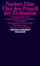 Norbert Elias - Über den Prozeß der Zivilisation. Soziogenetische und psychogenetische Untersuchungen, 2 Teile
