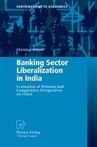 Christian Roland - Banking Sector Liberalization in India