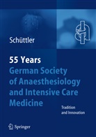 Jürge Schüttler, Jürgen Schüttler - 55th Anniversary of the German Society for Anaesthesiology and Intensive Care