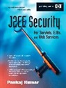 Pankaj Kumar - J2EE Security for Servlets, EJB's, and Web Services