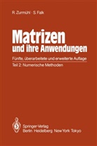 Sigurd Falk, Sigurd (Dr.-Ing.) Falk, Rudol Zurmühl, Rudolf Zurmühl, Rudolf (Dr.-Ing. Zurmühl, Rudolf (Dr.-Ing.) Zurmühl - Matrizen und ihre Anwendungen - 2: Matrizen und ihre Anwendungen für Angewandte Mathematiker, Physiker und Ingenieure