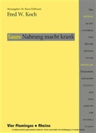 Fred W Koch, Fred W. Koch, Klaus Hoffmann - Saure Nahrung macht krank