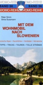 Peter Simm, Peter  Sussmann Simm, Silvia Sussmann - Mit dem Wohnmobil nach Slowenien