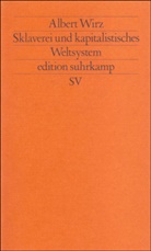 Albert Wirz, Hans-Ulric Wehler, Hans-Ulrich Wehler - Sklaverei und kapitalistisches Weltsystem