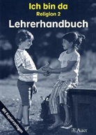Friedric Fischer, Friedrich Fischer, Wolfgan Gies, Wolfgang Gies, Moni Oesterwind, Monika Oesterwind... - Ich bin da, Religionsbuch für die Grundschule: 2. Klasse, Lehrerhandbuch