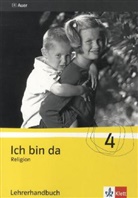 Friedric Fischer, Friedrich Fischer, Wolfgan Gies, Wolfgang Gies, Moni Oesterwind, Monika Oesterwind... - Ich bin da, Religionsbuch für die Grundschule: 4. Klasse, Lehrerhandbuch