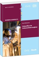 H Büttemeier, H. Büttemeier, Horst Büttemeier - Schweißen im Schienenfahrzeugbau