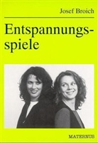 Josef Broich - Entspannungspiele