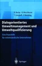 Guid Becke, Guido Becke, S. Bornemann, Tanja Gangloff, Tanja u Gangloff, Bärbe Meschkutat... - Dialogorientiertes Umweltmanagement und Umweltqualifizierung