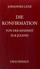 Tatjana Grah, Johannes Lenz - Die Konfirmation