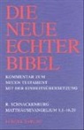 Rudolf Schnackenburg, Joachi Gnilka, Joachim Gnilka, Schnackenburg, Rudolf Schnackenburg - Die Neue Echter-Bibel. Neues Testament: Die Neue Echter-Bibel. Neues Testament. 1/1. Lieferung: Matthäusevangelium 1,1 - 16,20