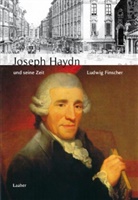 Ludwig Finscher - Große Komponisten und ihre Zeit: Joseph Haydn und seine Zeit