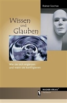 Rainer Sachse - Wissen und Glauben