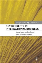 Diane Canwell, Jonathan Sutherland - Key Concepts in International Business