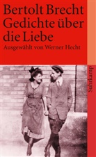 Bertolt Brecht, Werne Hecht, Werner Hecht - Gedichte über die Liebe