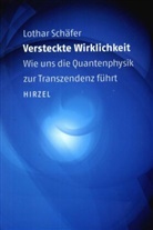 Lothar Schaefer, Lothar Schäfer - Versteckte Wirklichkeit