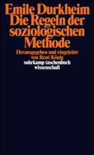 Emile Durkheim, Émile Durkheim, Ren König, René König - Die Regeln der soziologischen Methode
