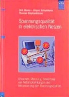 Dirk Blume, Jürgen Schlabbach, Thomas Stephanblome - Spannungsqualität in elektrischen Netzen