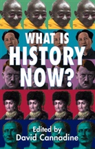 David Cannadine, Cannadine, D Cannadine, D. Cannadine, David Cannadine, Mr David Cannadine - What is History Now