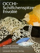 Marianne Langwieser, Tatiana Scharowa - Occhi, Schiffchenspitze, Frivolite