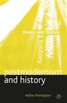 W Thompson, W. Thompson, Willie Thompson - Postmodernism and History