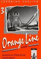 Learning English, Orange Line New - Tl.3: Arbeitsheft zur Differenzierung, Erweiterungskurs, Klasse 7