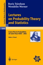 B. Tsirelson, Bori Tsirelson, Boris Tsirelson, W. Werner, Wendelin Werner, Jea Picard... - Lectures on Probability Theory and Statistics