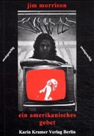 Jim Morrison, Fischer, Reinhard Fischer, Werne Reimann, Werner Reimann - Ein amerikanisches Gebet. An American Prayer