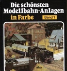 Balcke, Gernot Balcke, Gernot Balcke - Die schönsten Modellbahn-Anlagen in Farbe. Bd.1