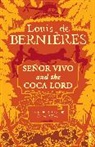 Louis de Bernieres, Louis De Bernieres, Louis de Bernières - Senor Vivo and the Coca Lord
