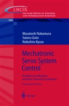 Sator Goto, Satoru Goto, Nobuhiro Kyura, Masatosh Nakamura, Masatoshi Nakamura, Tao Zhang - Mechatronic Servo System Control