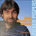 Volker Pispers - Damit müssen Sie rechnen, 2 Audio-CDs (Hörbuch)