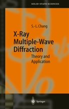 S.-L. Chang, Shih-Lin Chang - X-Ray Multiple-Wave Diffraction