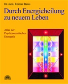 Reimar Banis - Durch Energieheilung zu neuem Leben