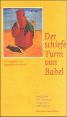 Ragni M. Gschwend, Ragni Maria Gschwend, Ragn Maria Gschwend - Der schiefe Turm von Babel