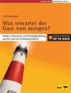 Ina Baumbach - Was erwartet der Gast von morgen?