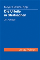 Ekkehard Appl, Lutz Meyer-Goßner - Die Urteile in Strafsachen