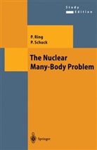 Pete Ring, Peter Ring, Peter Schuck - The Nuclear Many-Body Problem