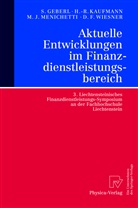 Stephan Geberl, Marco J Menichetti u a, Hans R. Kaufmann, Hans-Rüdiger Kaufmann, Marco J. Menichetti, Daniel F. Wiesner - Aktuelle Entwicklungen im Finanzdienstleistungsbereich