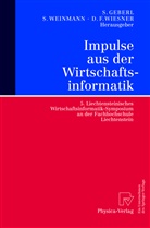 Daniel F Wiesner, Stephan Geberl, Siegfrie Weinmann, Siegfried Weinmann, Daniel F. Wiesner - Impulse aus der Wirtschaftsinformatik