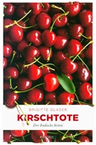 Brigitte Glaser - Kirschtote