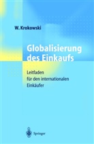 Wilfrie Krokowski, Wilfried Krokowski - Globalisierung des Einkaufs
