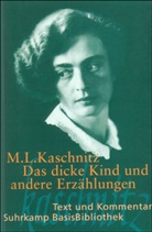 Marie L. Kaschnitz, Marie Luise Kaschnitz - Das dicke Kind und andere Erzählungen